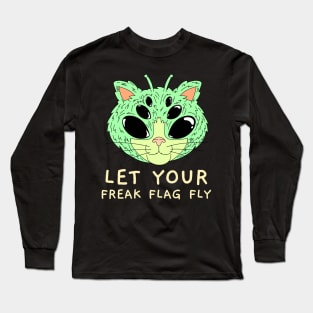 Let Your Freak Flag Fly Long Sleeve T-Shirt